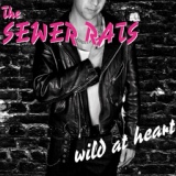 Обложка для The Sewer Rats - Wild at Heart