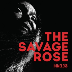 Обложка для The Savage Rose - Homeless