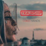 Обложка для Traumship - Cold Hands