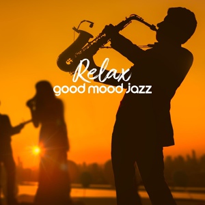 Обложка для Relaxing Instrumental Music, Good Time House - Silent Jazz