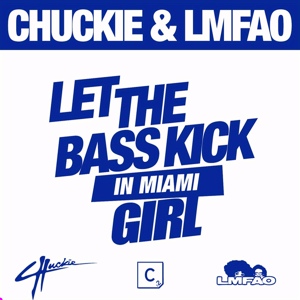 Обложка для Chuckie, LMFAO - Let The Bass Kick In Miami Bitch