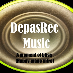 Обложка для DepasRec - A moment of bliss