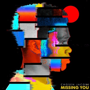 Обложка для Chosen Jacobs - Missing You