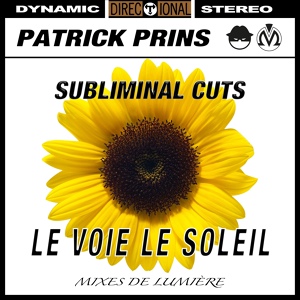 Обложка для Subliminal Cuts - Le Voie Le Soleil (1996 Way Out West Club Mix)