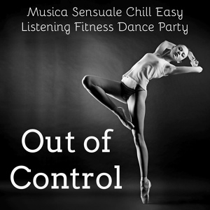Обложка для Café Chill Out Music After Dark - Out of Control