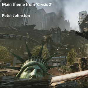 Обложка для Peter Johnston - Main Theme (From "Crysis 2")