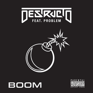 Обложка для Destructo feat. Problem - Boom