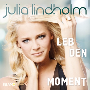 Обложка для Julia Lindholm - Leb den Moment