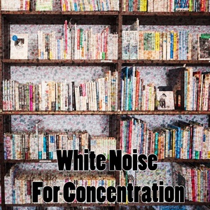 Обложка для Study Exam Music, Study Concentration, Study Hard, White Noise Research - White Noise Waves