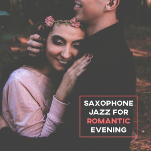 Обложка для Sensual Music Universe - Night Time (Saxophone Instrumentals)
