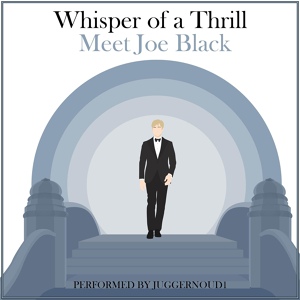 Обложка для Juggernoud1 - Whisper of a Thrill (From "Meet Joe Black") [Piano Solo]