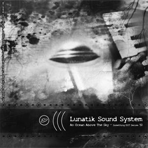 Обложка для Lunatik Sound System - A Man Grooves Always on Peak