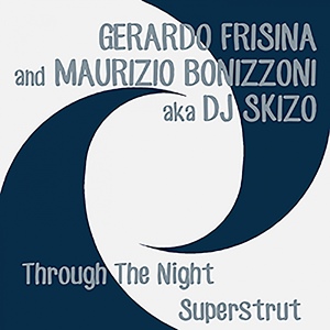 Обложка для Gerardo Frisina feat. DJ Skizo, Maurizio Bonizzoni - Superstrut