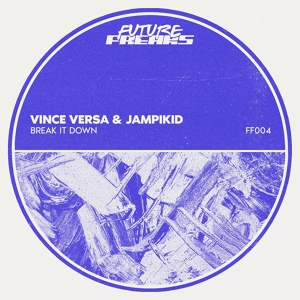 Обложка для Vince Versa & Jampikid - Break It Down (Extended Mix)