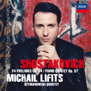 Обложка для Michail Lifits - Shostakovich: Twenty-Four Preludes, Op. 34 - No. 23 in F major - Moderato