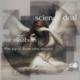 Обложка для Science Deal - For Elisabeth (The Joy Of Those Who Mourn)