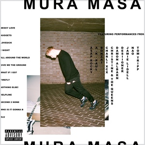 Обложка для Mura Masa - 12 Who Is It Gonna B (Ft. A.K. Paul) [Mura Masa]