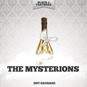 Обложка для The Mysterions - Hot Sausage
