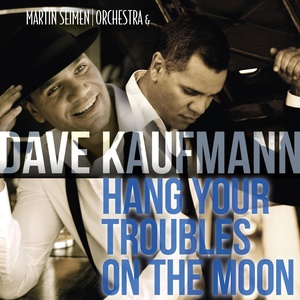 Обложка для Martin Seimen Orchestra, Dave Kaufmann - Hang Your Troubles on the Moon