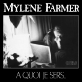 Обложка для Mylène Farmer - À quoi je sers