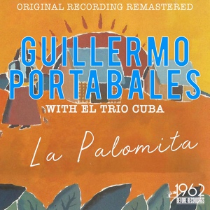 Обложка для Guillermo Portabales with El Trio Habana - Flor De Amor