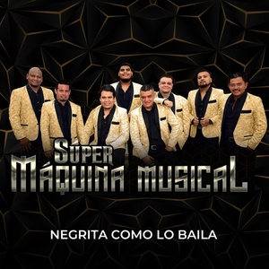 Обложка для Súper Máquina Musical - Negrita Como Lo Baila