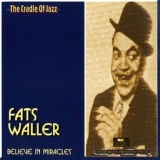 Обложка для Fats Waller - I Just Made Up With That Old Girl of Mine