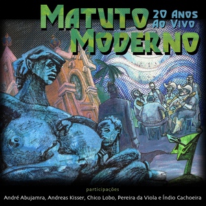 Обложка для Matuto Moderno feat. André Abujamra - Topada