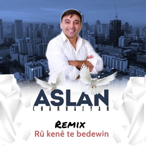 Обложка для Aslan Charkazyan - Rû Kenê Te Bedewin (Remix)