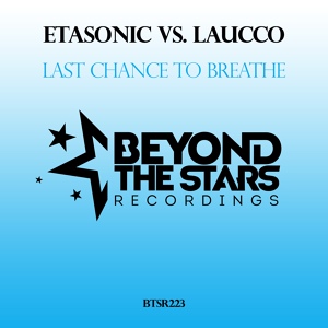 Обложка для Etasonic, Laucco - Last Chance To Breathe