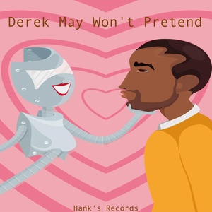 Обложка для Derek May - Won't To Pretend