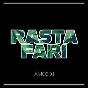 Обложка для Amos Dj - Rastafari