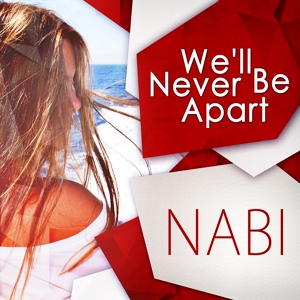 Обложка для NABI - We'll Never Be Apart