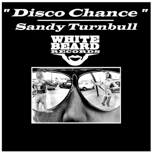 Обложка для Sandy Turnbull - Disco Chance