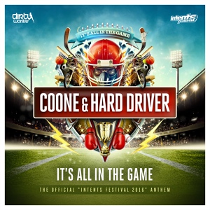 Обложка для Coone & Hard Driver - It's All in the Game (Intents Festival 2016 Anthem) (Extneded Mix)