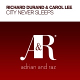 Обложка для Richard Durand, Carol Lee - City Never Sleeps