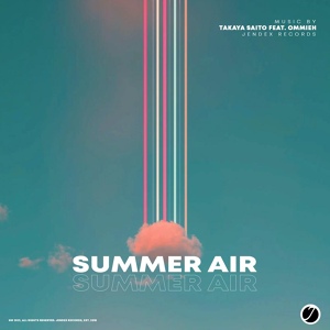 Обложка для Takaya Saito, OMMIEH - Summer Air