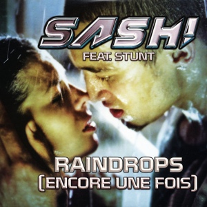 Обложка для Sash! ft. Stunt - Raindrops(Mark Ves Rmx)