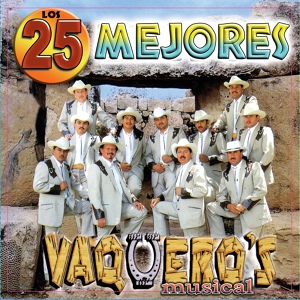 Обложка для Vaquero's Musical - El Vaquero Norteño