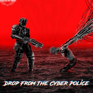 Обложка для Dazzled By Night - Drop From The Cyber Police