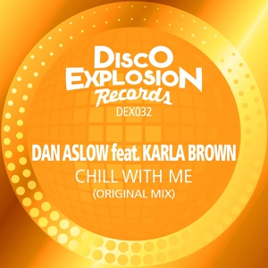 Обложка для Dan Aslow feat. Karla Brown - Chill With Me
