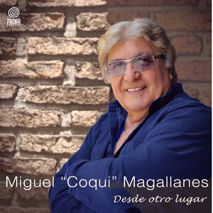 Обложка для Miguel "Coqui" Magallanes - Argentina y Uruguay