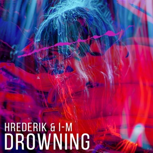 Обложка для MCG Hrederik feat. I-M - Drowning