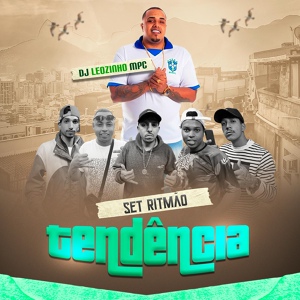 Обложка для MC Caio da VI, DJ Leozinho MPC, KLneo MC, MC Riquinho, MC jn do FG, MC Vini do abc - Set Ritmão Tendência