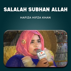 Обложка для Hafiza Hifza Khan - Salalah Subhan Allah