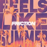 Обложка для Friction, Dux n Bass - Feels Like Summer