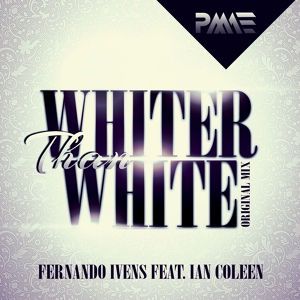 Обложка для Fernando Ivens feat. Ian Coleen - Whiter Than White