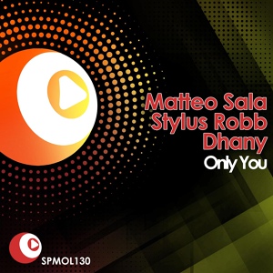 Обложка для Matteo Sala & Stylus Robb feat. Dhany - Only You (Dyor 2 Dyor Mix)