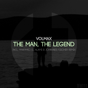 Обложка для Volmax - The Man, The Legend (Mhammed El Alami & Johannes Fischer Remix)