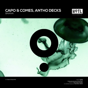 Обложка для Capo & Comes, Antho Decks - Baiana (Original Mix)